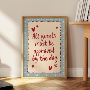 Guests Must Be Approved Funny Dog Print Retro Typography Wall Art Dog Owner Gift Puppy Poster Dog Wall Art Cute Dog Quote Minimalist Decor