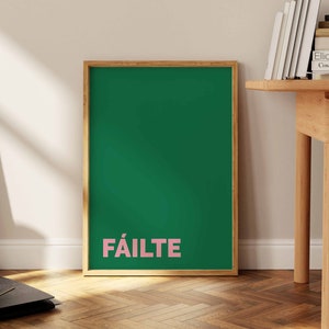 Fáilte Print, Fáilte Poster, Irish Print, Irish Home Decor, Welcome Sign, Funky Home Decor, Irish Quote Print, Modern Wall Art, Green Prints