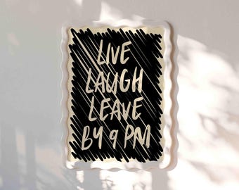 Live Laugh Leave By 9 PM Print, Funny Introvert Wall Art, Sarcastic Home Decor