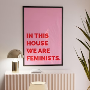 Feminist Art Print, In This House We Are Feminist Wall Art, Feminist Poster, Minimalistic Typography, Inspiring, Wall Hangings