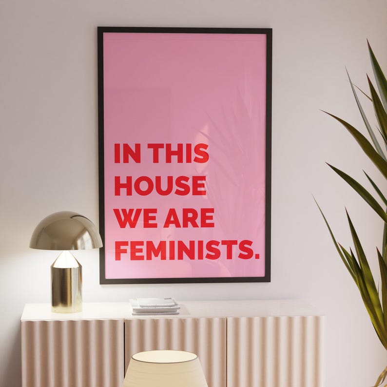 Feminist Art Print, In This House We Are Feminist Wall Art, Feminist Poster, Minimalistic Typography, Inspiring, Wall Hangings