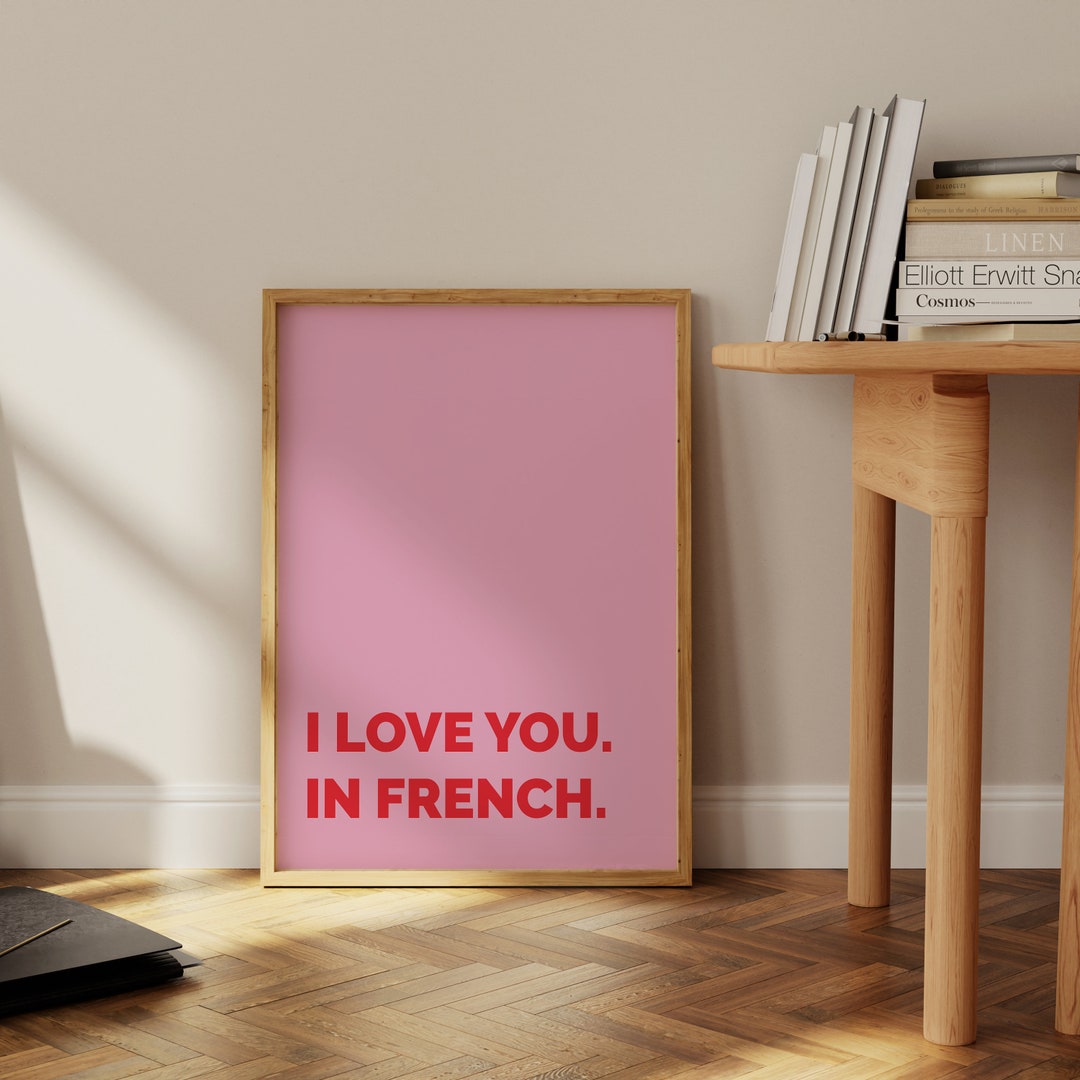 I Love You in French, Wall Art Poster Premium Prints, Quote Poster, Girly Print, Pink and Red