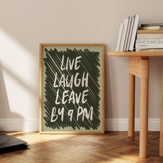 Live Laugh Leave | Abstract Quote Print - Hallway Decor, Archival