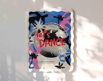 Retro Let’s Dance Disco Ball Poster, 70s Fever Dream Quote, Play Haus Decor