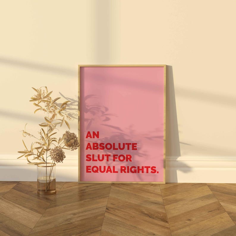 PRINTABLE A Slut for Equal Rights, Pink Feminist wall art, Equal rights print, Funny quote print, Quirky wall art, Colorful Feminist Poster