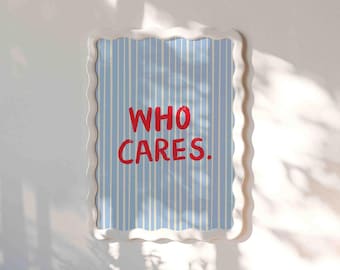 Who Cares Typography Poster, Red Text Blue Stripe Wall Art Print