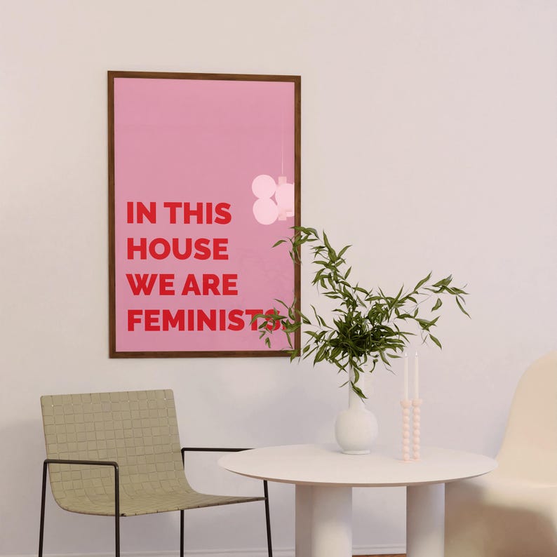 Feminist Art Print, In This House We Are Feminist Wall Art, Feminist Poster, Minimalistic Typography, Inspiring, Wall Hangings