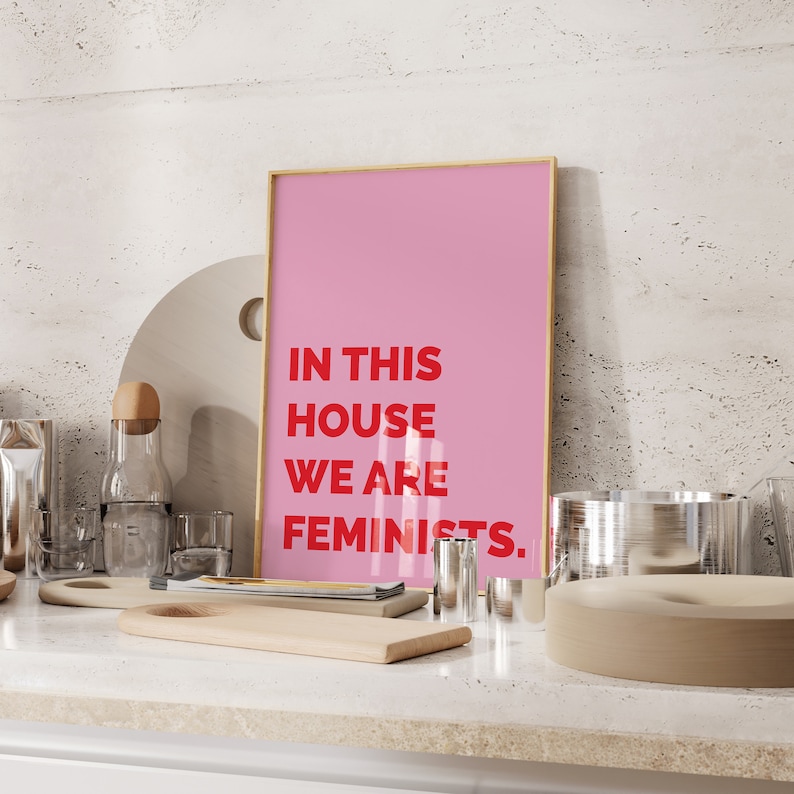 Feminist Art Print, In This House We Are Feminist Wall Art, Feminist Poster, Minimalistic Typography, Inspiring, Wall Hangings