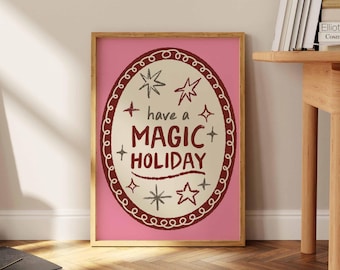 Magic Holiday Print – Whimsical Winter Quote Poster