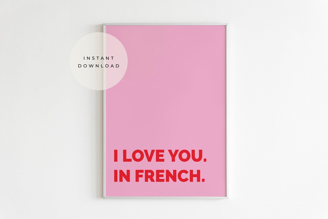 Ich liebe dich auf Französisch, Wandkunst Poster und Drucke, Zitat