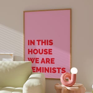 Feminist Art Print, In This House We Are Feminist Wall Art, Feminist Poster, Minimalistic Typography, Inspiring, Wall Hangings