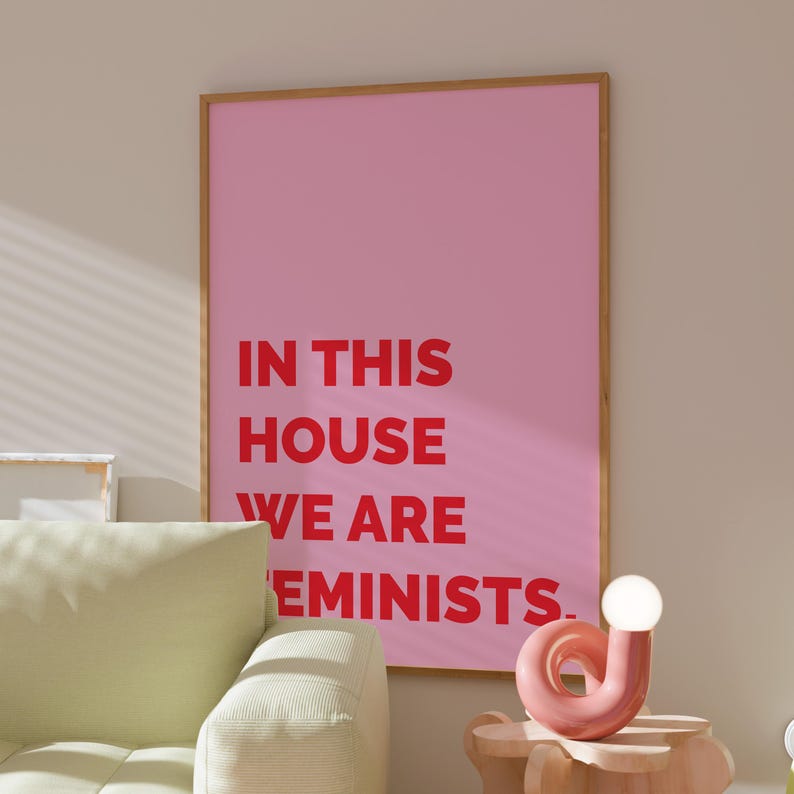 Feminist Art Print, In This House We Are Feminist Wall Art, Feminist Poster, Minimalistic Typography, Inspiring, Wall Hangings