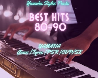 Best Hits 80-90 Styles for Yamaha Piano, Yamaha Arranger Keyboards Genos, Tyros 5, PSR, DGX, SX900, SX700, S975, S970, S670, S950, S750