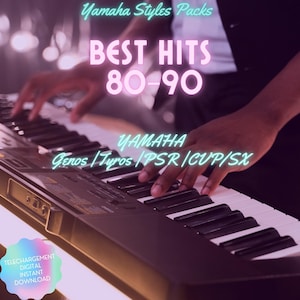 Best Hits 80-90 Styles for Yamaha Piano, Yamaha Arranger Keyboards Genos, Tyros 5, PSR, SX900, SX700, S975, S970, S670, S950, S750