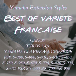 May include: A white keyboard with black keys. The text "Yamaha Extension Styles" is at the top of the image. The text "BEST OF VARIETE FRANCAISE" is in large, pink letters. The text "GENOS TYROS 3,4,5 YAMAHA CLAVINOVA CVP SERIE PSR S-700, S-900, S-710, S-910, S-650, S-750, S-950, S-670, S-770, S-970, S-775, S-975 PSR SX-600, SX-700, SX-900" is in black letters.
