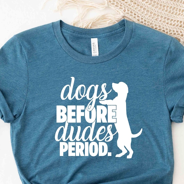 Dogs before dudes Shirt, Animal Lover Gift, Animal Shirt, Animal Gift Idea, Adopt Animal Shirt, Animal Lover T-shirt, Gift for Animal Lovers