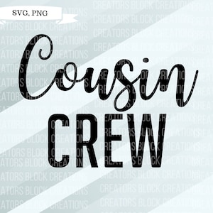 Cousin Crew SVG | Cousin Crew Shirts | Cousin Crew Matching Shirts | Cousin Crew PNG | Instant Download