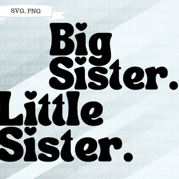 Big Sister SVG | Little Sister SVG | Big Sister Finally| Pregnancy Announcements Shirts | Big Sibling Announcement | Big Sibling Shirts