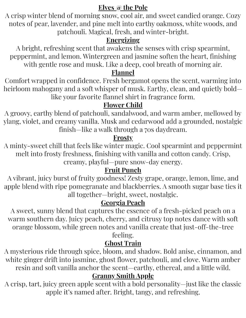 May include: A white document featuring a list of fragrance names and their scent descriptions. The text includes Elves at the Pole, Energizing, Flannel, Flower Child, Frosty, Fruit Punch, Georgia Peach, Ghost Train, and Granny Smith Apple.