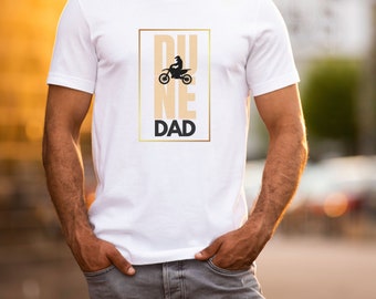 Dune Dad Dirtbike T-shirt, Motocross Rider Shirt, Sand Dune Dad Dirt-bike Tee, Fathers Day Clothing, Gift for Dirtbike Dad, Motorcycle Dad