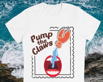 Pump the Claws, Maine Lobster Themed Tee, Lobster Claw T Shirt, Sweet Salty New England Treat,  Funny Coastal Sayings,  Lobster Lover Gift