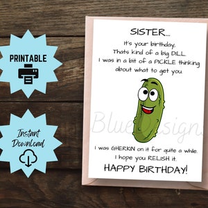Tarjeta de cumpleaños divertida para hermana, tarjeta de cumpleaños imprimible con Pickle Pun, tarjeta de cumpleaños imprimible con Pickle de gran eneldo