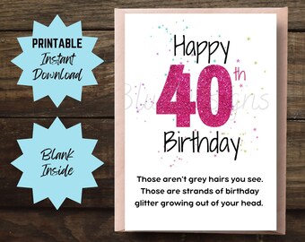 Funny 40th Birthday Card: Grey Hair Glitter (Printable Digital Download)