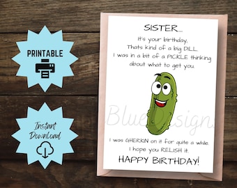 Funny Pickle Pun Birthday Card for Sister (Printable Digital Download)