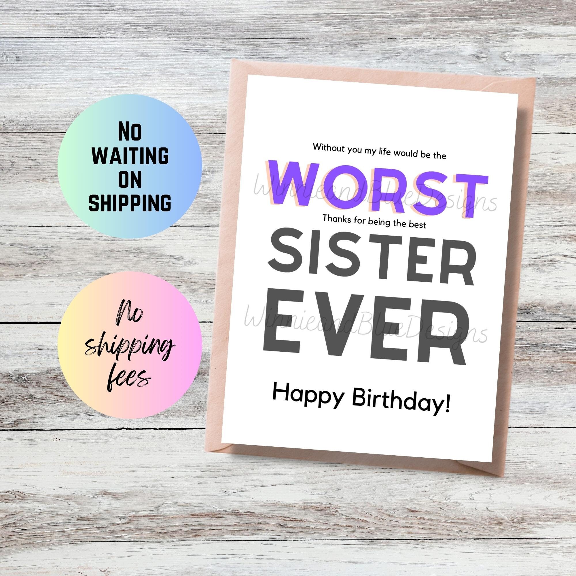 Printable Sister Birthday Card, Funny Worst Sister Ever Card, Digital
