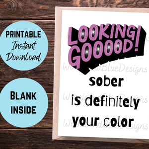 Printable Sobriety Card, Looking Good Sober Anniversary Card, Recovery ...