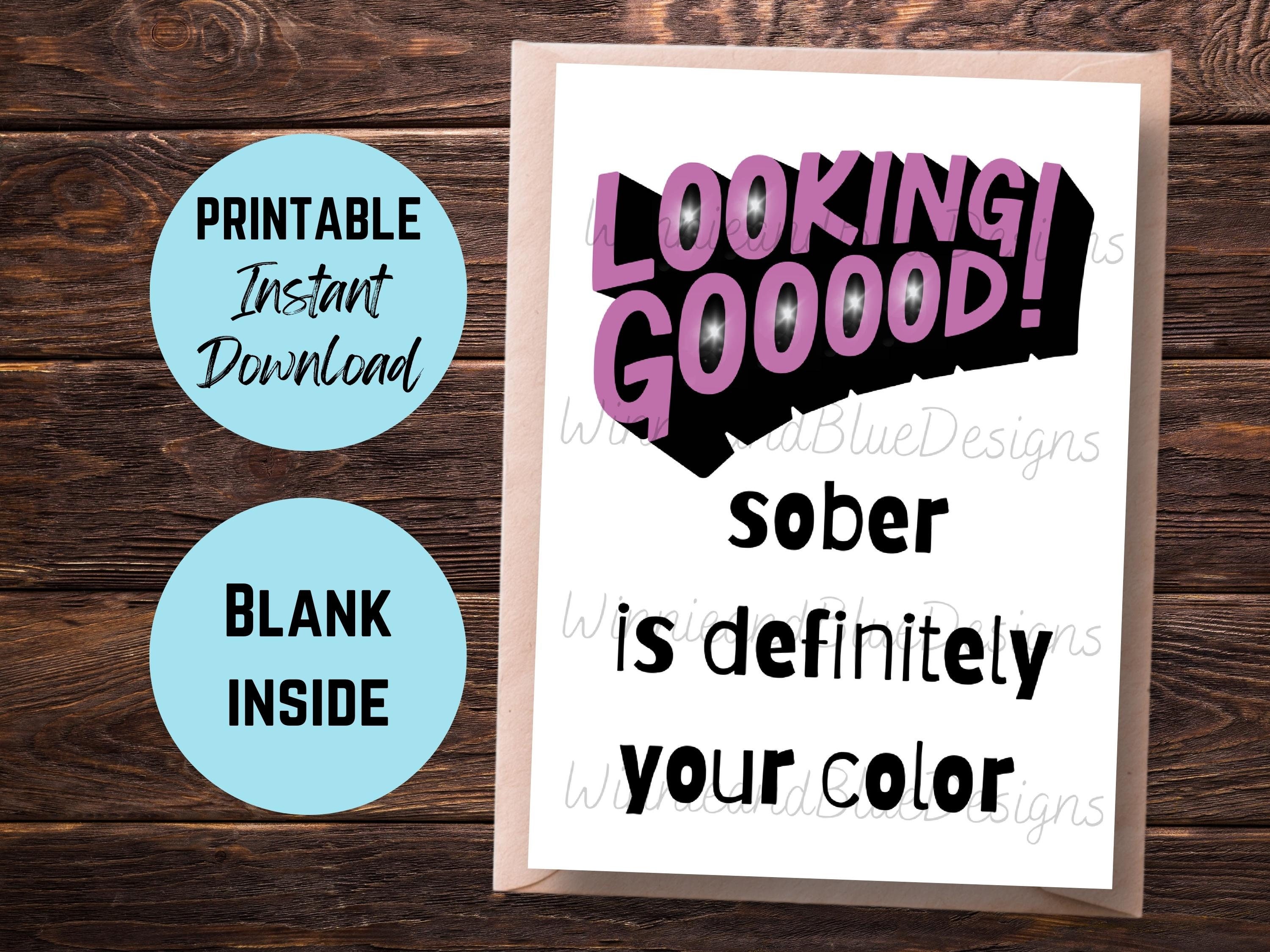 Printable Sobriety Card, Looking Good Sober Anniversary Card, Recovery ...