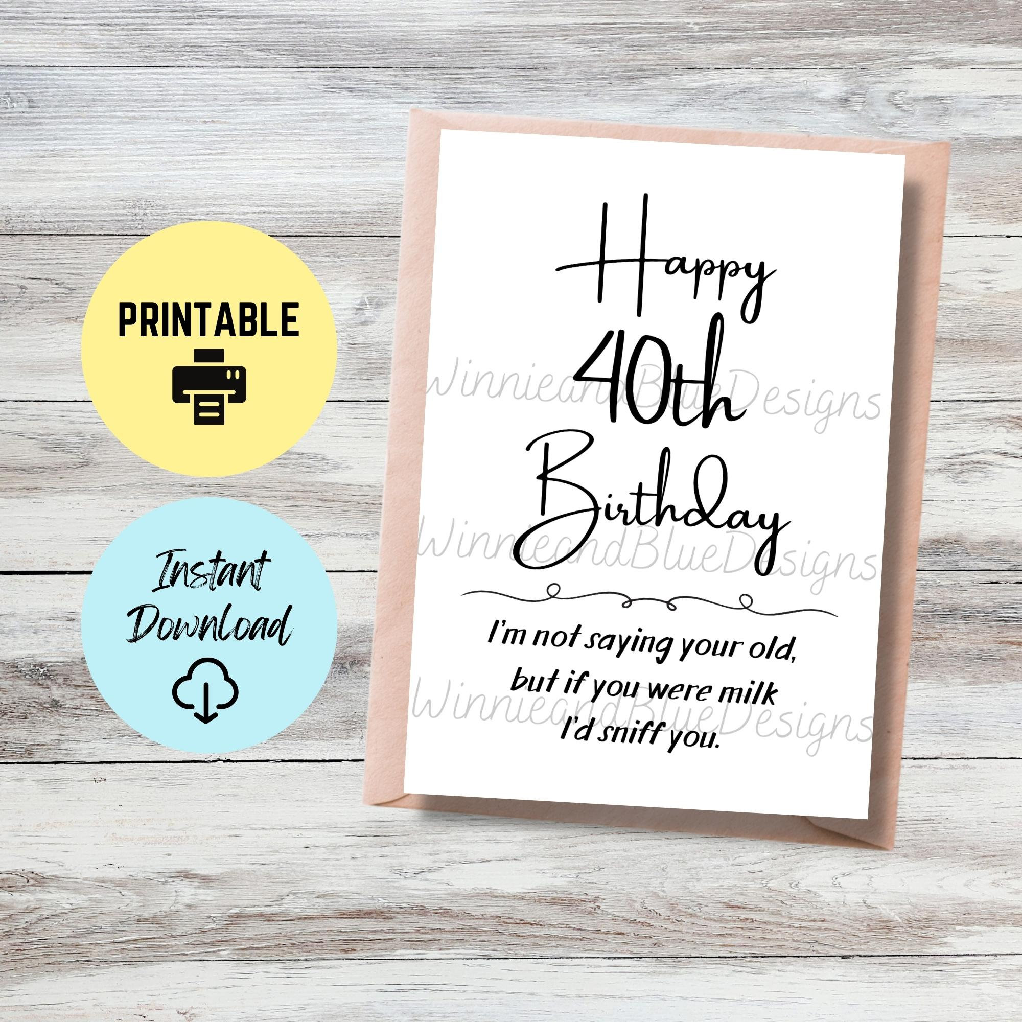 Printable 40th Birthday Card, Funny Milestone Birthday Card for Sister ...