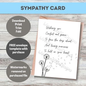 May include: A white sympathy card featuring black line art of three dandelion flowers with seeds blowing in the wind. The text reads: Wishing you comfort and peace to face the days ahead and loving memories to hold in your heart. The card is blank.