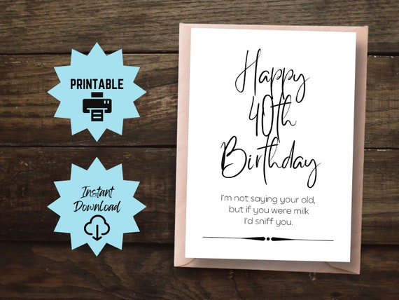 Funny 40th Birthday Card Printable 40th Birthday Gift 40th - Etsy