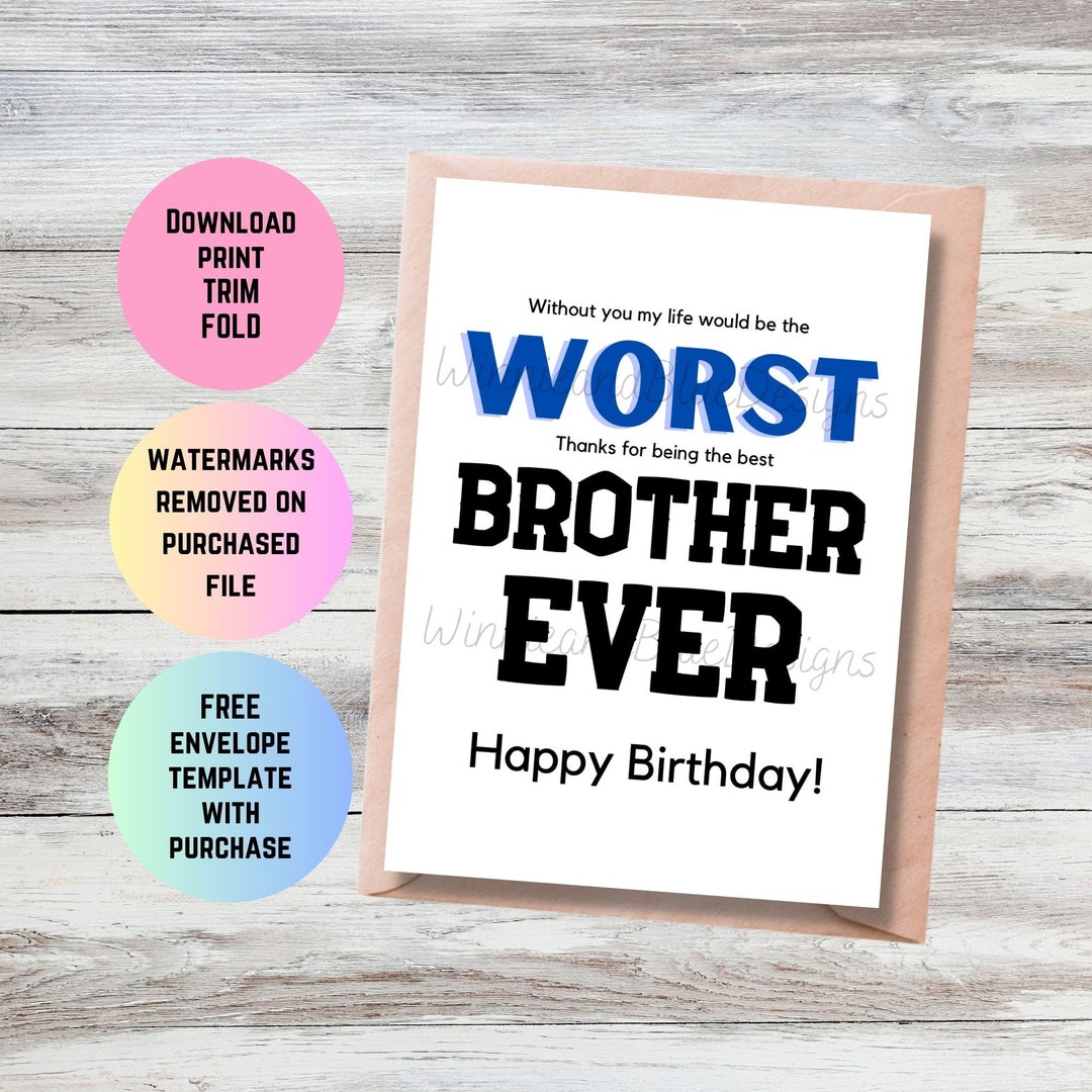 Printable Brother Birthday Card, Funny Worst Brother Ever Card, Digital ...