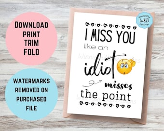 Printable Miss You Card - Funny Long Distance Relationship Card - I Miss You Like An Idiot Misses The Point