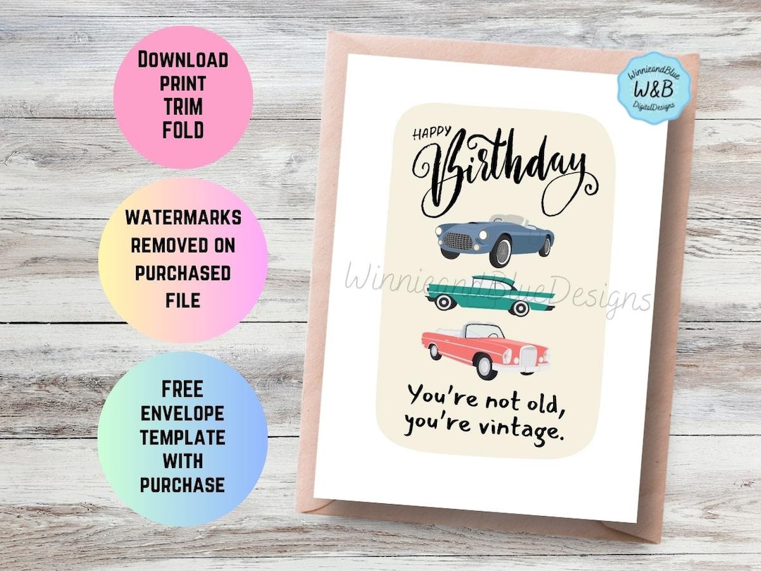 Printable Car Guy Birthday Card - You're Not Old, You're Vintage - Car ...