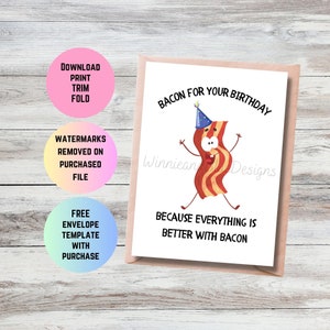 Tarjeta de cumpleaños divertida con tocino para imprimir, tarjeta de cumpleaños con todo es mejor con tocino, tarjeta de cumpleaños para amantes del tocino, tarjeta para él, tarjeta para ella