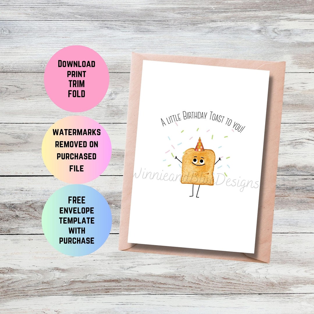 Printable Birthday Toast Card, Funny Toast Birthday Card, Toast Pun ...