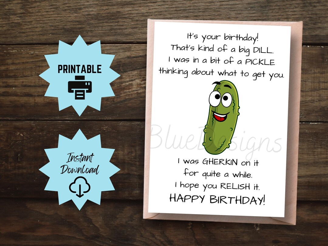 Printable Funny Pun Birthday Card Pickle, Printable Pickle Birthday ...