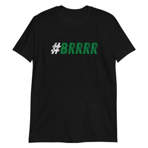 May include: Black t-shirt with a green and white graphic that says "#BRRRR"