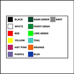 May include: A color chart with a black border, displaying color swatches and their names. Colors include black, white, red, yellow, hot pink, purple, dark green, forest green, lime green, teal, orange, blue, and grey.
