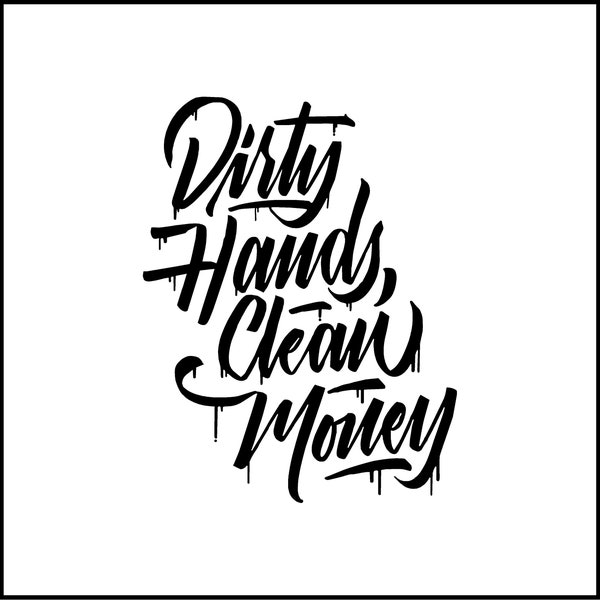 Dirty Hands Clean Money Vinyl Decal/Sticker for Laptop/Car/Truck/RV/Motorhome/Windows