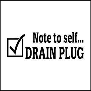 Not To Self Drain Plug Boating Vinyl Decal