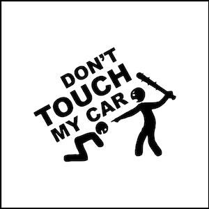 Don&#39;t Touch My Car Stick-man Vinyl Decal