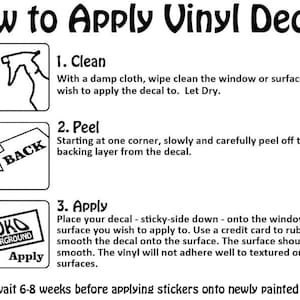 May include: A black and white instructional guide titled "How to Apply Vinyl Decals." The guide details the steps: Clean, Peel, and Apply, with accompanying illustrations. The text also includes a note about waiting 6-8 weeks before applying to newly painted surfaces.