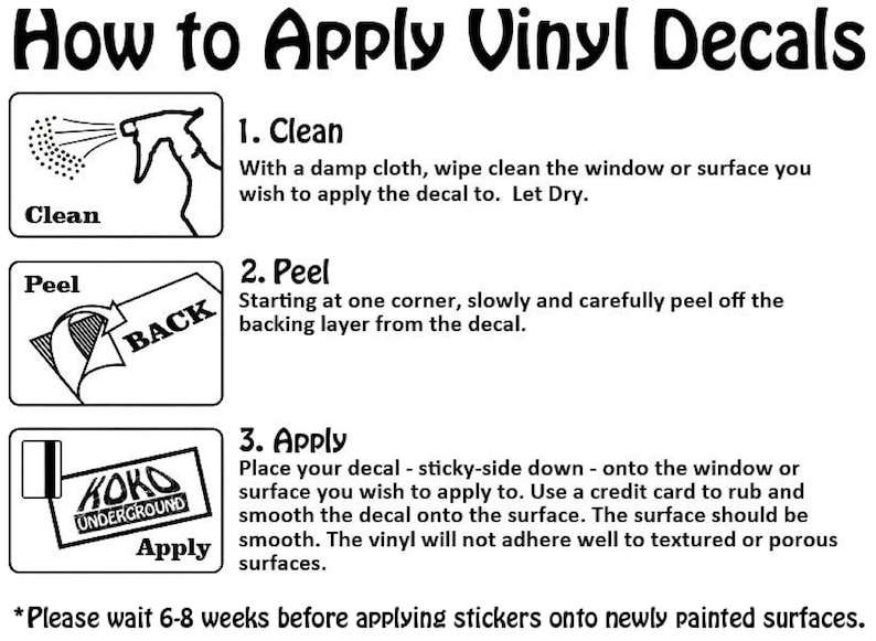 May include: A black and white instructional guide titled "How to Apply Vinyl Decals." The guide details the steps: Clean, Peel, and Apply, with accompanying illustrations. The text also includes a note about waiting 6-8 weeks before applying to newly painted surfaces.