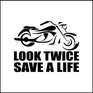 Look Twice Save A Life Motorcycle Vinyl Decal
