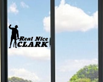 Real Nice Clark Cousin Eddie National Lampoons Funny Vinyl Decal
