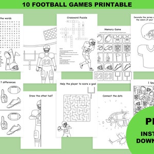 May include: A printable set of 10 football-themed games for kids. The games include a word search, crossword puzzle, memory game, find the differences, connect the dots, draw the other half, I Spy, and a coloring page of a football player. The games are black and white and ready to be printed and played.